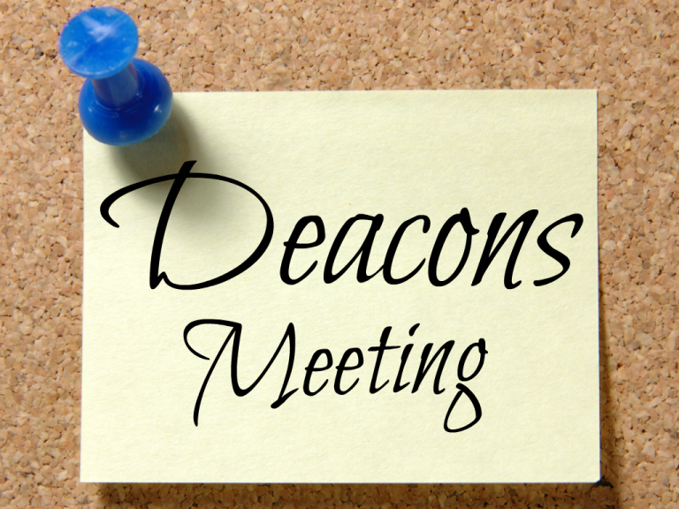 Deacon’s Meeting