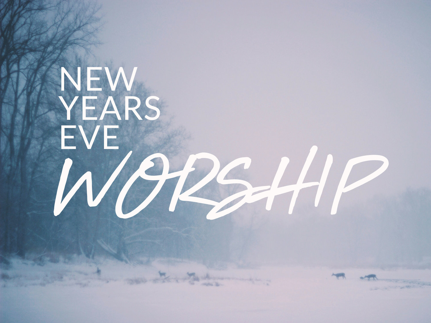 New Year's Eve Morning Worship