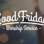Good Friday Service & Communion