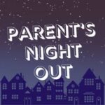 Jesus Birthday Party and Parents' Night Out