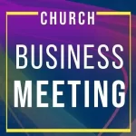 Church Business Meeting